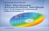 The Stochastic Perturbation€¦ · or not. The stochastic perturbation technique of course has a non-statistical character so we cannot engage any statistical hypothesis and we are