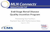 End-Stage Renal Disease Quality Incentive Program · achieve healthcare equity, to eliminate healthcare disparities, and to address/reduce unintended consequences • Paying for quality