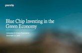 Blue Chip Investing in the Green Economy docs/… · Clean Energy Energy Efficiency Clean Technology Sustainable Agriculture Water Transportation Renewable equipment Renewable utilities