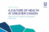 TUESDAY, JUNE 9, 2015 A CULTURE OF HEALTH AT UNILEVER … · A CULTURE OF HEALTH AT UNILEVER CANADA HEALTHY OUTCOMES CONFERENCE JUNE 2015 TUESDAY, JUNE 9, 2015 . ... Our top brands