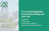 It’s not easy being green - University of Wisconsin...It’s not easy being green: Environmental challenges and smart cities 3 October 2018 Dr. Rachel Headley Assistant Professor
