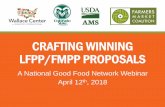 CRAFTING WINNING LFPP/FMPP PROPOSALS - Food Networkngfn.org/resources/ngfn-cluster-calls/crafting-winning... · 2018-04-12 · 2015 to June 30, 2016 x Meetings/consultation with Matt
