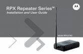 RPX Repeater Series - Motorola Solutions · Congratulations on your Motorola® RPX Repeater Series™ purchase! This repeater is a product of Motorola's 80 plus years of experience