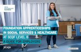 Foundation Apprenticeships in Social Services & Healthcare€¦ · Apprenticeship in Social Services and Healthcare at SCQF level 6 (Page 6) “With the Foundation Apprenticeship,