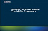 The LOAN Procedure - Sas Institute · debt, use the following statements: proc loan; fixed amount=100000 payment=900 rate=7.5; run; Sometimes, a loan is expressed in terms of the