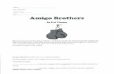  · Amigo Brothers By Piri Thomas Warm up: The characters in "Amigo Brothers" are friends, yet they are forced to compete against each other in a boxing match. Write three reasons
