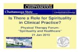 Is There a Role for Spirituality in Clinical Practice?€¦ · Is There a Role for Spirituality in Clinical Practice? ... Cultural Competency vs. Sensitivity • Begins with Respect