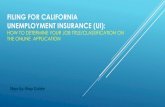 FILING FOR CALIFORNIA UNEMPLOYMENT INSURANCE (UI) · 2020-03-16 · unemployment insurance (ui): how to determine your job title/classification on the online application step-by-step