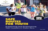 SAFE ROUTES FOR YOUTH · 2020-05-07 · This toolkit provides tips and strategies for effectively engaging young people in Vision Zero. ... Students and CDMA Youth Leaders participating