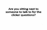 Are you sitting next to someone to talk to for the clicker ... · Are you sitting next to someone to talk to for the clicker questions? 1. Variables and Expressions Craig Zilles (Computer