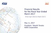 Financial Results for the Fiscal Year Ended March 2017media3.kddi.com/extlib/files/english/corporate/ir/...April 2016 Start of services for au through cooperation with group companies