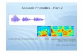 Acoustic Phonetics Part 2 - University of Cretehy578/2017/Acoustic Phonetics_Part... · INTERPRETING SPECTROGRAMS (III) (13-14): Fricative [f] ή [ ]. (15): Low F3, indicating [ ].