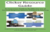 Clicker Resource Guide - University of Denver1. Types of clicker questions 2. Recommended approach to using clickers. 3. Writing effective questions 4. Introducing students to the