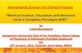 “Medical Science, Education and Research need a Complete ...pubmedinfo.com/pdf/medsc13thjan.pdf · Interpreting Science for Clinical Practice “Medical Science, Education and Research