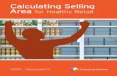 Calculating Selling Area for Healthy Retail · 4 Calculating Selling Area for Healthy Retail | changelabsolutions.org | nplan.org Healthy Food Selling Area To determine how much of