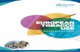 EUROPEAN TOBACCO USE - World Health Organization · in tobacco use and exposure to tobacco smoke that are critical for designing robust, more targeted tobacco-control policies. The