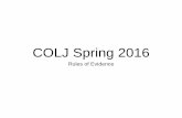 COLJ Spring 2016 - cas.umt.edu€¦ · This time: • Quick refresher on sources of Evidence • Then use the fact pattern, dui, and discuss some of the evidentiary issues which could