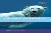 STATE OF THE POLAR BEAR REPORT 2019 · The polar bear was the first species assessed by the IUCN and the ESA to use predicted popu- lation declines based on climate models, although