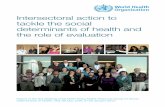 Intersectoral action to tackle the social determinants of health … · Intersectoral action to tackle the social determinants of health and the role of evaluation Report of the first