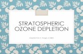 Stratospheric Ozone Depletion · Global Warming • Accelerated warming because of decreased ocean uptake of CO2 from atmosphere by phytoplankton and CFCs acting as greenhouse gases