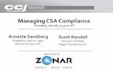 ManagingCSACompliance& · 2014-04-16 · 1. What is CSA? Compliance, Safety, Accountability (CSA) rolled out in December 2010 as a major Federal ... Excerpted from FMCSA Industry