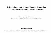 Understanding Latin American Politics - Pearson EducationUnderstanding Latin American politics / Gregory Weeks. pages cm Includes bibliographical references and index. ISBN 978-0-205-64825-2