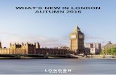 1 WHAT’S NEW IN LONDON - London and Partnersfiles.londonandpartners.com/cvb/files/whats-new-autumn-2016.pdf · London & Partners is the official convention bureau for London. As