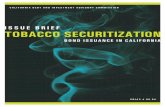 I S S U E B R I E F TOBACCO SECURITIZATION · California’s Tobacco Settlement Revenues the Best . The MSA provides that the participating manufacturers will distribute annual payments
