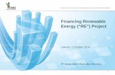 Financing Renewable Energy (“RE”) Project · 2014-12-15 · Case Study: Improving Project Bankability 13 Senior debt Mezzanine Equity Indicative Ratio Remarks Financing size =