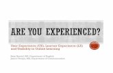 User Experience (UX), Learner Experience (LX) and ...UX: User Experience UX is measured in part by the ability of a user to achieve their goal in an efficient and pleasant manner,