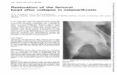 Restoration of the femoral head after collapse osteoarthrosisRestoration of the femoral head after collapse in osteoarthrosis G. 0. STOREY AND J. W. LANDELLS Hackney Hospital, London