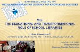 MIL: THE EDUCATIONAL AND TRANSFORMATIONAL ROLE OF … · June 24 –28, 2012 Atlas Park Hotel Moscow, Russian Federation MIL: THE EDUCATIONAL AND TRANSFORMATIONAL ROLE OF SCHOOL LIBRARIES