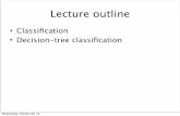 Lecture outline - Boston Universitycs-people.bu.edu/evimaria/cs565-13/decision-trees.pdfLecture outline • Classiﬁcation • Decision-tree classiﬁcation Wednesday, October 23,