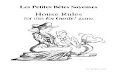 LPBS House Rules - Pevans · iv LPBS House Rules 24th March 2019 Introduction These rules supplement the published rules of En Garde! for Les Petites Bêtes Soyeuses, mainly to enable
