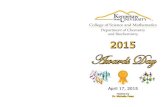 2015 Awards Day - College of Science and …2015 Chemistry and Biochemistry Student Presenters Awards Day Adnan, Aqsa Amah, Chidi Amponsah, Derek Blake, Joseph Boudreaux, Chance Buckner,