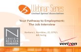 Your Pathway to Employment: The Job Intervie · Interview questions •Under the Americans with Disabilities Act, it is illegal to ask questions about your disability or questions