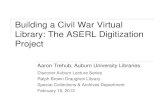 Building a Civil War Virtual Library: The ASERL ......Building a Civil War Virtual Library: The ASERL Digitization Project Aaron Trehub, Auburn University Libraries ... software RFP
