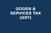GOODS & SERVICES TAX (GST) · 2016-10-27 · presentation plan v why gst : perceived benefits v existing indirect tax structure v features of constitution amendment bill v features