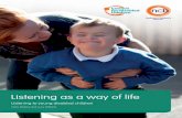 Listening as a way of life - East Sussex...Listening in this leaflet is defined as: • an active process of receiving (hearing and observing), interpreting and responding to communication