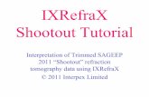IXRefraX Shootout Tutorial - Interpex · IXRefraX Shootout Tutorial Interpretation of Trimmed SAGEEP 2011 “Shootout” refraction ... are very densely spaced and there are no far