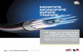 MINIPIPE MONOPIPE BIPIPE TRIPIPE - System Group...faciliter le glissement des câbles durant le tirage. Les minitubes simples peuvent être produits de différentes couleurs pour simplifier