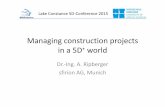 Managing construction projects in a 5D world...Lake Constance 5D-Conference 2015 04/05/2015 Managing construction projects in a 5D +world 7 2. The company Dr.-Ing. Albert Ripberger