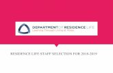 RESIDENCE LIFE STAFF SELECTION FOR 2018-2019...What makes up Res Life Student Staff? 8 Residence Halls: Elm Hall, Weaver, Maple, Aspen, Traditional Halls (Randall, Thomas, Bradford,