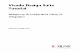 Vivado Design Suite Tutorial - XilinxVivado Design Suite Tutorial Designing IP Subsystems Using IP Integrator UG995 (v2014.3) October 1, 2014 ... but you may also manipulate designs