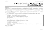 8/15/19 Pilot/Controller Glossary …...Pilot/Controller Glossary 8/15/19 PCG A−2 e. Weather and chaff information. f. Weather assistance. g. Bird activity information. h. Holding