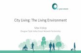 City Living: The Living Environment City Living: The Living Environment Max Hislop Glasgow Clyde Valley