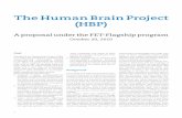 The Human Brain Project (HBP)The Human Brain Project (HBP) A proposal under the FET-Flagship program October 20, 2010 2 er-based simulations of the brain have the potential to model