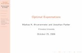 Discussion Optimal Expectations - Princeton Universitymarkus/teaching/Eco525/22... · 2006-10-25 · Optimal Expectations Brunnermeier & Parker Framework Discussion Literature Applications