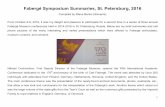 Fabergé Symposium Summaries, St. Petersburg, 2016 · 2018-01-28 · 1 Fabergé Symposium Summaries, St. Petersburg, 2016 Compiled by Riana Benko (Slovenia) From October 6-8, 2016,