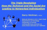 The Triple Revolution How the Technical and the Social Are ...€¦ · 1 The Triple Revolution How the Technical and the Social Are Leading to Networked Individualism Barry Wellman,
